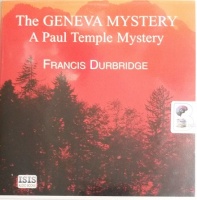 The Geneva Mystery written by Francis Durbridge performed by Michael Tudor Barnes on Audio CD (Unabridged)